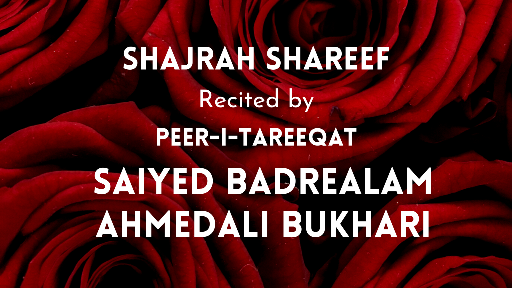 Shajrah Shareef recited by Peer Saiyed BadreAlam Bukhari Sahab